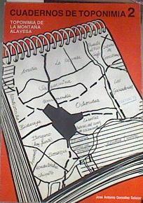 Cuadernos de toponimia. T.2. Toponimia de la montaña alavesa | 177624 | González Salazar, José Antonio