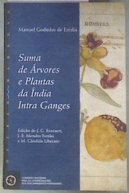 Suma de Árvores e Plantas da Índia Intra Ganges Manuel Godinho de Erédia (1558-1623) | 181250 | J. E. Mendes Ferrão y M. Cândida Liberato,, La obra fue editada por J. G. Everaert,/con un prefacio del historiador Luís Filipe Thoma