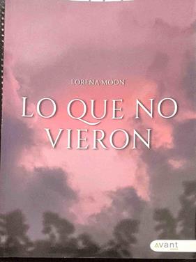 Lo que no vieron | 187747 | Moon, Lorena