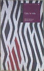 Esta, la vida | 172181 | Rodríguez Suárez, Mónica/Moure, Gonzalo  (1951- )