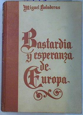 Bastardía y esperanza de Europa Tomo II | 130743 | Boladeras, Miguel