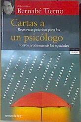 Cartas a un psicólogo respuestas prácticas para los nuevos problemas de los españoles | 172244 | Tierno, Bernabé