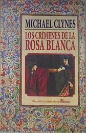 Los crímenes de la rosa blanca | 183214 | Clynes, Michael