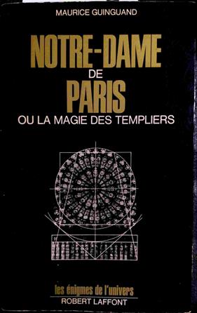 Notre-Dame de Paris ou la Magie des Templiers | 138766 | Guinguand, Maurice