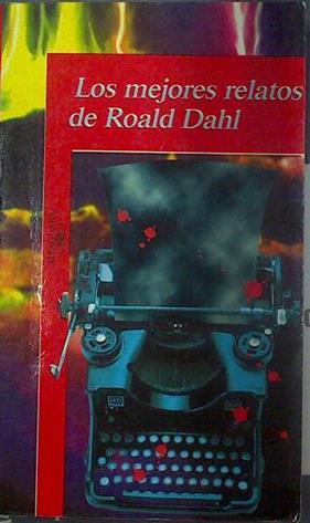 Los mejores relatos de Roald Dahl | 99162 | Dahl, Roald