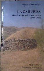 La zahurda: vida de un jornalero extremeño 1949 1956 | 179368 | Mesa Vega, Francisco