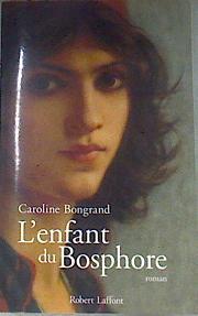 L'enfant du Bosphore | 175920 | Caroline Bongrand