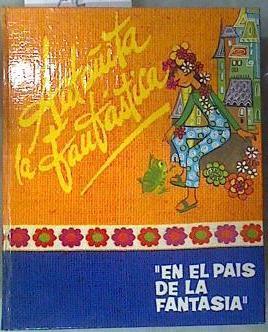 Antoñita la fantástica  En el pais de la fantasia | 170194 | Casas, Borita/Mº Teresa G Zorrilla ( Ilustradora)