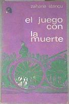 El Juego Con La Muerte | 178706 | Traducción del francés Juan  C. Somma, Zaharia Stancu