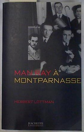 Man Ray À Monparnasse | 49272 | Lottman Herbert