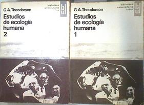 Estudios de Ecología humana I y II (obra completa) | 135750 | Theodorson, George A.