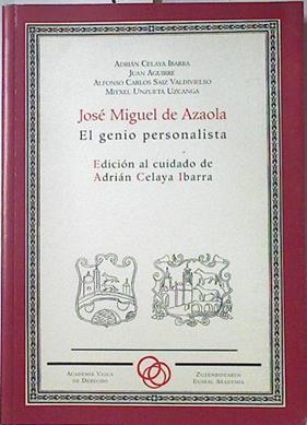 José Miguel De Azaola: el genio personalista | 127340 | Celaya Ibarra, Adrián/Academia Vasca de Derecho