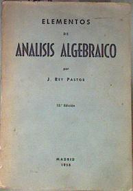 Elementos de análisis algebraico 13 Edición | 173168 | J. Rey Pastor