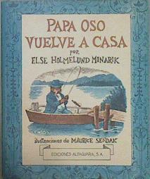 Papá oso vuelva a casa | 152178 | Minarik, Else Holmelund/Traductora . Rosa Venavides