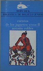 Cuentos de los juguetes vivos. (Tomo 2) | 152677 | Antoniorrobles (seud. de Antonio Robles Soler)