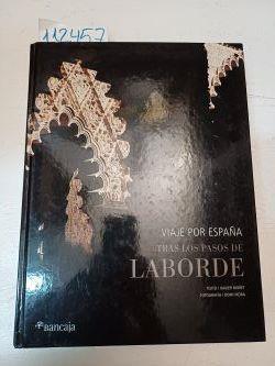 Viaje por España: tras los pasos de Alexandre de Laborde | 112457 | Moret Ros, Xavier/Mora, Domi fot.