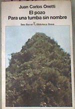 El Pozo / Para Una Tumba Sin Nombre | 49589 | Onetti Juán Carlos