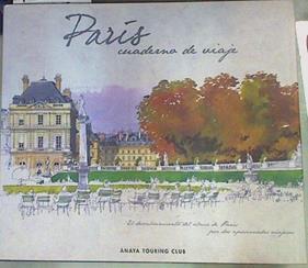 París Cuaderno de viaje | 158340 | Yves Simon/Fabrice Moireau (dibujos  Acuarelas)