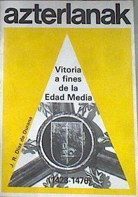 Vitoria a fines de la edad media, 1428 1476 | 172722 | Díaz de Durana Ortiz de Urbina, José Ramón