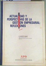 Actualidad y Perspectivas de la Gestion Empresarial: reflexiones | 160152 | D. Alberto Abad
