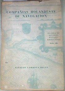 Compañías holandesas de navegación AGENTES DE LA COLONIZACION NEERLANDESA. | 179111 | CORDOVA-BELLO, Eleazar