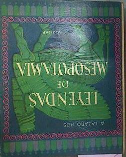 Leyendas De Mesopotamia | 63370 | Ros Lazaro/Ilustrador José Luis Pradera