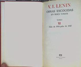 Obras Escogidas en doce tomos Tomo VI Julio de 1916 Julio de 1917 | 153656 | LENIN Vladimir Ilich Ulianov
