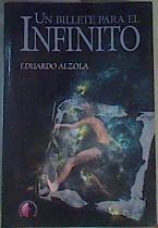 Un billete para el infinito | 166524 | Alzola Echazarra, Eduardo