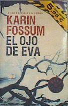 El ojo de Eva | 166877 | Fossum, Karin (1954-)