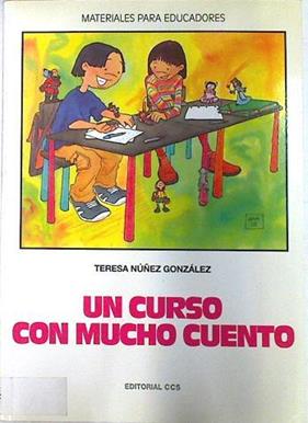 Un curso con mucho cuento | 133458 | Núñez González, Teresa