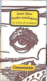 Estudios semiológicos ( La lectura de la imagen ). | 143817 | Marin, Louis