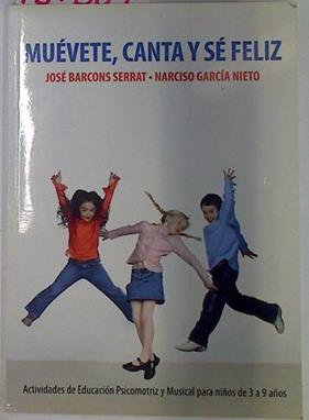 Muévete, canta y se feliz | 131384 | García Nieto, Narciso/Barcons Serrat, José