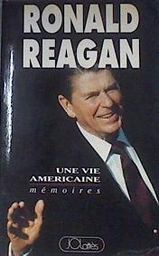 Une vie américaine - Mémoires. | 176501 | REAGAN RONALD