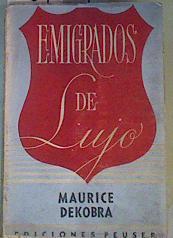 Emigrados de lujo | 167659 | Maurice Dekobra