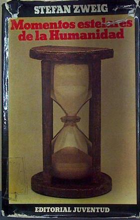 Momentos Estelares De La Humanidad | 37426 | Zweig, Stefan