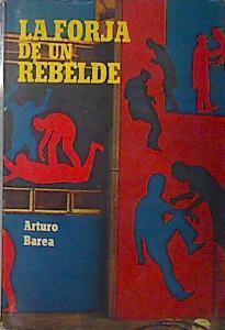 La Forja De Un Rebelde | 33051 | Barea Arturo