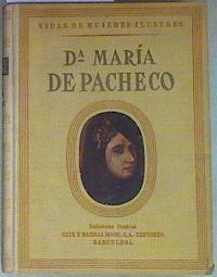 Vida de doña María de Pacheco El último comunero | 157201 | Muñoz Roca Tallada, Carmen