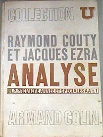 Analyse, MP première année et Spéciales AA', tome 1 | 175571 | Jacques Ezra, Raymond Couty