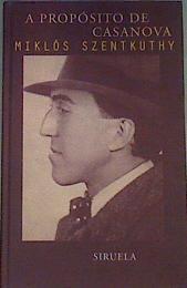 A propósito de Casanova Notas marginales | 168888 | Szentkuthy, Miklós