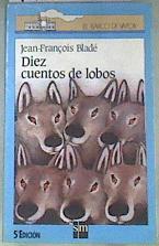 Diez cuentos de lobos | 170137 | Bladé, Jean Francois