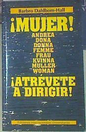 Mujer atrévete a dirigir | 155041 | Dahlbom-Hall, Barbro