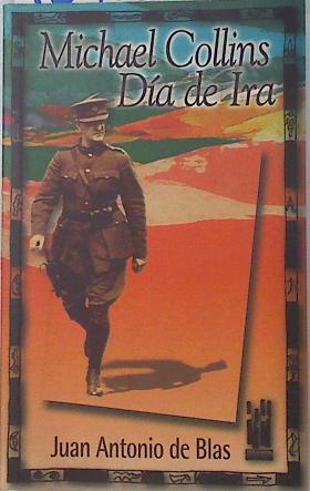 Michael Collins: dias de ira | 134237 | Blas, Juan Antonio de