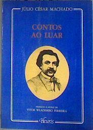 Contos ao Luar | 184082 | Machado, Julio Cesar