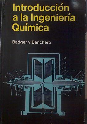 Intraducción a la Ingenería Química | 118430 | Julius T. Banchero, Walter L. Badger