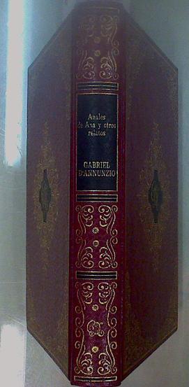 Anales de Ana y otros relatos | 149760 | Gabriele (Rapagnetta, Gaetano), D'Annunzio