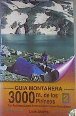 Guía montañera, 3000 m. de los Pirineos. 2. Gran Bachimala, Culfreda, Posets, Eriste, Perdiguero, Go | 170217 | Alejos Escarpe, Luis