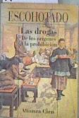Las drogas. De los orígenes a la prohibición | 182671 | Escohotado, Antonio