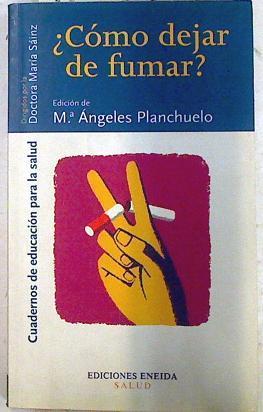 Cómo dejar de fumar | 72578 | Planchuelo Santos, María Ángeles/Sáinz, Doctora María