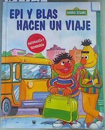 Epi y Blas hacen un viaje: naturaleza y tecnología | 167721 | Sánchez, Isidro
