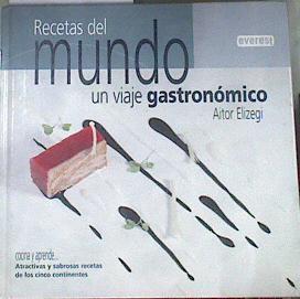Recetas del mundo Un viaje gastronomico | 177314 | Elizegi Alberdi, Aitor